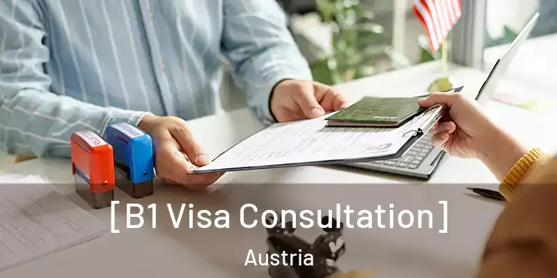  [B1 Visa Consultation] Austria