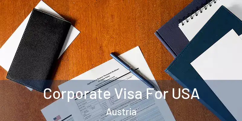  Corporate Visa For USA Austria