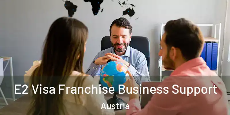  E2 Visa Franchise Business Support Austria