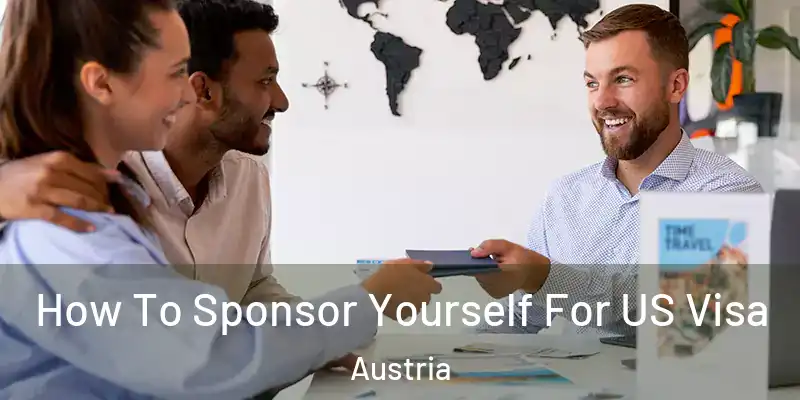 How To Sponsor Yourself For US Visa Austria