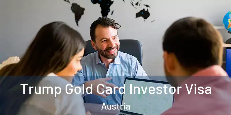  Trump Gold Card Investor Visa Austria