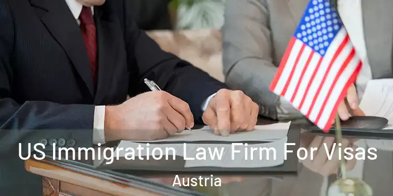  US Immigration Law Firm For Visas Austria